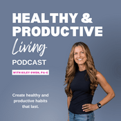 Podcast Healthy & Productive Living | Healthy Lifestyle, Productivity Hacks, Time Management Skills