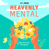 Podcast Heavenly Mental – Über Gott und die Psyche