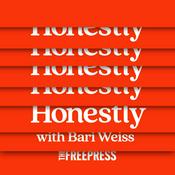 Podcast Honestly with Bari Weiss