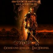 Podcast Gothic 2 - Ochse und Krieger - Das Hörspiel 
+ Gothic 1 - Die Welt der Verurteilten - Das Hörspiel