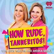 Podcast How Rude, Tanneritos!