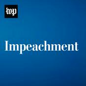 Podcast Impeachment: Updates from The Washington Post