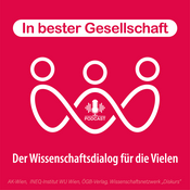 Podcast In bester Gesellschaft – der Wissenschaftsdialog für die Vielen