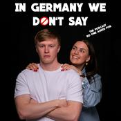 Podcast In Germany we don't say