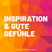 Podcast Inspiration & gute Gefühle