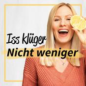 Podcast Iss klüger, nicht weniger - Gesunde Ernährung & Abnehmen