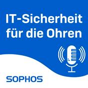 Podcast IT-Sicherheit für die Ohren - Der Sophos-Podcast