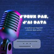 Podcast J'peux pas, j'ai data