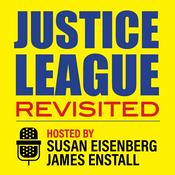 Podcast Justice League Revisited Hosted by Susan Eisenberg and James Enstall