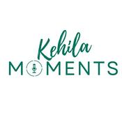 Podcast Kehila Moments