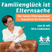 Podcast Familienglück ist Elternsache – Der beste Elternpodcast – Schule bis Pubertät