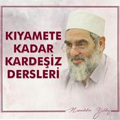 Podcast Kıyamete Kadar Kardeşiz Dersleri (Ses) | Nureddin Yıldız