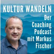 Podcast Kultur wandeln - Der kritische Coaching Podcast