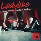 Podcast LADYLIKE - Die Podcast-Show: Der Talk über Sex, Liebe & Erotik