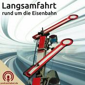 Podcast Langsamfahrt - Podcasts rund um die Eisenbahn