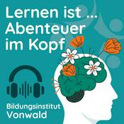 Podcast Lernen ist Abenteuer im Kopf – Der Podcast des Bildungsinstitut Vonwald