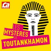 Podcast Les mystères de Toutankhamon