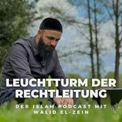 Podcast Leuchtturm der Rechtleitung - Der Islam Podcast mit Walid El-Zein