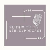 Podcast Life with Ashley