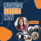 Podcast BusinessSuccessHow
The Secrets of Entrepreneurial Triumphs