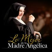 Podcast Lo Mejor de la Madre Angélica