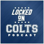 Podcast Locked On Colts - Daily Podcast On The Indianapolis Colts