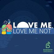 Podcast Love me, love me not