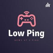 Podcast Low Ping Podcast