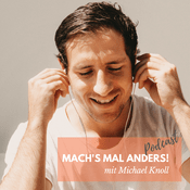 Podcast mach's mal anders! - Podcast