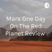 Podcast Mars One Day On The Red Planet Review