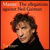 Podcast Master: the allegations against Neil Gaiman