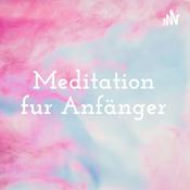 Podcast Meditation für Anfänger