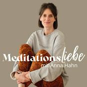 Podcast Meditationsliebe - Dein Podcast für geführte Meditationen