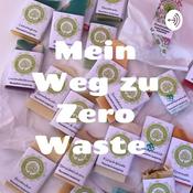 Podcast Mein Weg zu Zero Waste