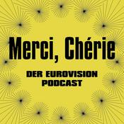 Podcast Merci, Chérie - Der Eurovision Podcast