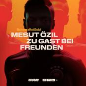 Podcast SchwarzRotGold: Mesut Özil zu Gast bei Freunden