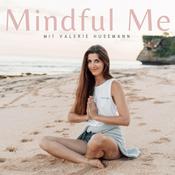 Podcast Mindful Me - Achtsamkeit, Selbstliebe, Mindset & Bewusstsein