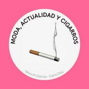 Podcast Moda, actualidad y cigarros