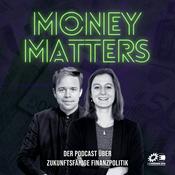 Podcast Money Matters - Zukunftsfähige Finanzpolitik