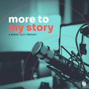 Podcast More to My Story: A Baker Tilly Podcast