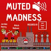 Podcast Muted Madness