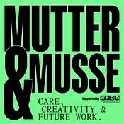 Podcast Mutter & Muße – Care, Creativity + Future Work