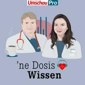 Podcast 'ne Dosis Wissen | Der Medizin-Podcast für Menschen im Gesundheitswesen