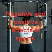 Podcast Negative and positive effects of sports