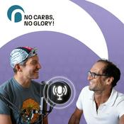 Podcast NO CARBS, NO GLORY!