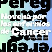 Podcast Novena por los enfermos de cáncer a San Peregrino Laziosi