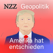 Podcast NZZ Geopolitik: Amerika hat entschieden