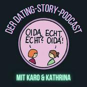 Podcast Oida Echt - Der Dating-Story-Podcast