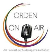 Podcast Orden on Air - der Podcast der Ordensgemeinschaften Österreich