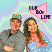 Podcast Our 80s Life Podcast